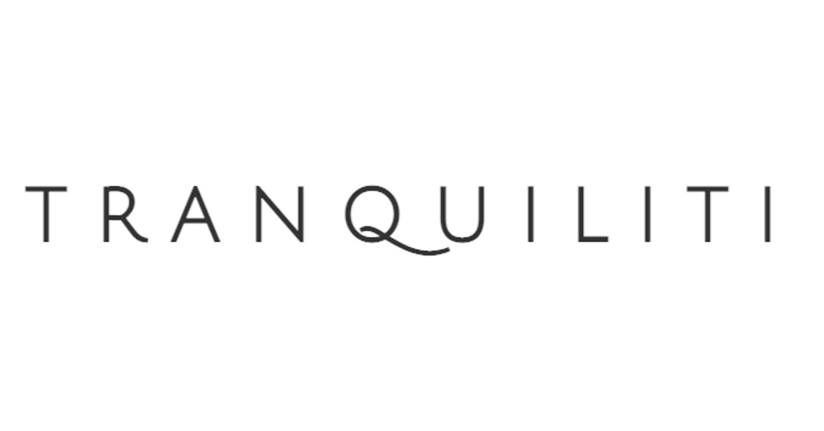 T R A N Q U I L I T I
– T R A N Q U I L I T I
